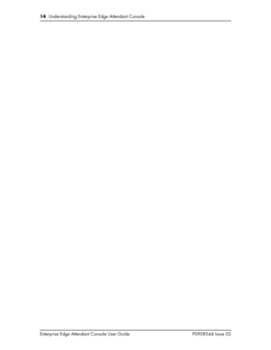 Page 1414  Understanding Enterprise Edge Attendant Console
Enterprise Edge Attendant Console User Guide P0908544 Issue 02 