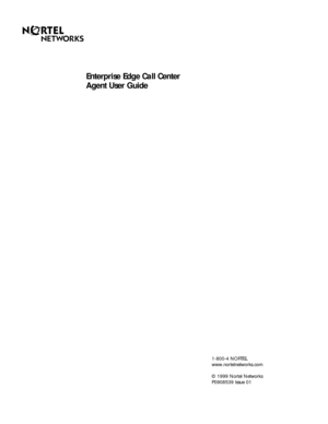 Page 11-800-4 NORTEL
www.nortelnetworks.com
© 1999 Nortel Networks
P0908539 Issue 01
Enterprise Edge Call Center
Agent User Guide 