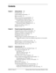 Page 3P0908510 Issue 01 Enterprise Edge Feature Programming Telephone Guide
Contents
Chapter 1 Getting Started  13
Using this guide 13
Understanding programming 13
Before you start 14
What you’ll need to do programming 14
Understanding the telephone buttons 14
Using the buttons under the display 14
A map for working in programming 16
The M7410 Cordless Telephone (CT) 21
Starting and ending a session 21
Ending a session 21
Chapter 2 Frequent programming operations 23
Changing the time and date on the display...