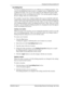 Page 21Changing the dialing properties  21
P0908542 Issue 01 Enterprise Edge Personal Call Manager User Guide
I am dialing from
Use the I am dialing from list box to save different sets of dialing properties. You 
can use I am dialing from when you have a computer (such as a laptop) that you use 
at different locations. You can save the settings for the different locations under 
different names in the I am dialing from list box. You can then quickly change to 
the new settings when you switch locations.
For...