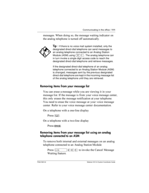 Page 111Communicating in the office /111
P0941565 02 Modular ICS 5.0 System Coordinator Guide
	 & 
   	 	 
	 
 		
 
  
  			


Removing items from your message list
 	 	 	 	 
  	    
	 
 -  	     	 
 
 	  	 	 	  

 
  	   	 	   	
 /    	...
