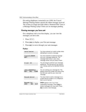 Page 112112/ Communicating in the office
Modular ICS 5.0 System Coordinator Guide P0941565 02
  		
 
 
  	 (1:  6	
:	 &	 	 	
  
 	 

   
 
  	 1
 %	
  
	 :	 &	 A	   	  	 

Viewing messages you have sent
  	 
  	 
 

	  	  
	  	 
$ *
²Ú
= *
SHOW 

	    	
3 *
NEXT...