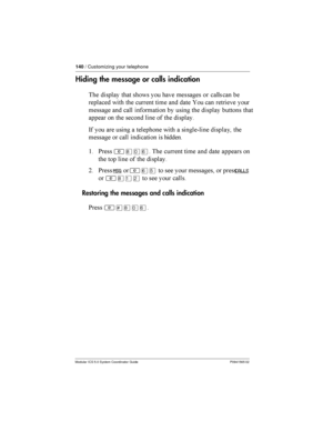 Page 140140/ Customizing your telephone
Modular ICS 5.0 System Coordinator Guide P0941565 02
Hiding the message or calls indication
 

	 	   	 	  	

 	 

	
     	
 
	  	  
	 	
 	

 	    

	  	
		   
 
   

	
-  	  	 
  	 

 

	 
 	  	
 
  
 	   


$ *
²¡âß    	
 
	 		 
...