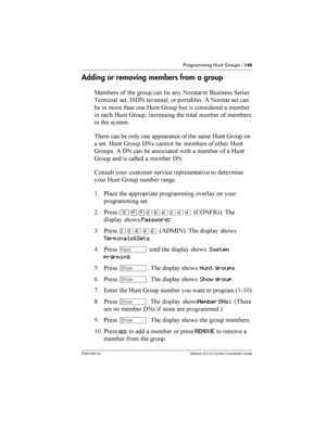 Page 149Programming Hunt Groups /149
P0941565 02 Modular ICS 5.0 System Coordinator Guide
Adding or removing members from a group
:    	  	 	 . 1
	
  -1% 	
  	
 ( 	  	
   	  7 8   

 	 
 	 7 8 	 	
   
  
 	  
  			   	 78 
	  7 8 %	    7
8 ( % 	  	...