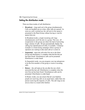 Page 152152/ Programming Hunt Groups
Modular ICS 5.0 System Coordinator Guide P0941565 02
Setting the distribution mode
 	  
  	

 
+
,

B 	     
	

6	

 	 	


  	 	F  	

 	 
 (
 	 	 	

  
   	

 !    

   7 8  	  	 
 
- .	
	 
 	 
  	

 

	
 	 	

    	  	...