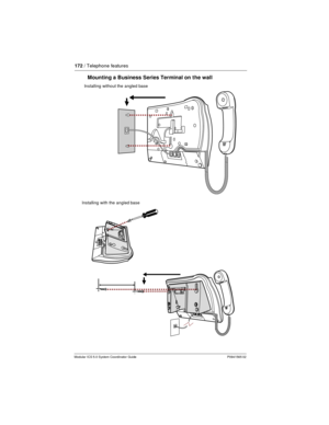 Page 172172/ Telephone features
Modular ICS 5.0 System Coordinator Guide P0941565 02
Mounting a Business Series Terminal on the wall
Installing without the angled base
Installing with the angled base 