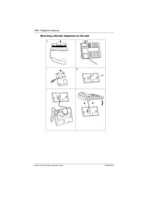 Page 174174/ Telephone features
Modular ICS 5.0 System Coordinator Guide P0941565 02
Mounting a Norstar telephone on the wall
12
34
56 