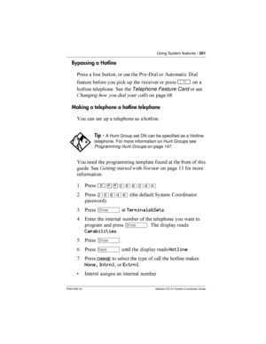 Page 201Using System features /201
P0941565 02 Modular ICS 5.0 System Coordinator Guide
Bypassing a Hotline
* 	 
      *%	
  (	 %	
	        
Â 	

 
 1 
Telephone Feature Card 
	   	  	 	 0>
Making a telephone ahotline telephone
 	   	 
 	 	 

 
  	    
 	  
 	     

 1 	   	 	...