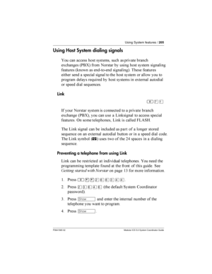 Page 205Using System features /205
P0941565 02 Modular ICS 5.0 System Coordinator Guide
Using Host System dialing signals
 	 	    	 	 	
!	 4*.G5  	     	

 	 4 	 

  	
  5 	
 
 	 	
 	
      	

  
	 

	 
     !	
 	
	
 
 
	
 
Link
²àÚ
-  	   
  		 	
!	...