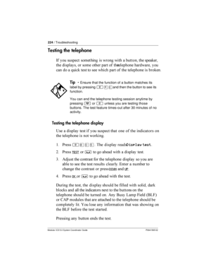 Page 224224/ Troubleshooting
Modular ICS 5.0 System Coordinator Guide P0941565 02
Testing the telephone
-       	  	
 

	    	  
 	
	 
	 
 	      	   
  
Testing the telephone display
? 	 

	     	   
	 
 
   
$ *
²¡âÞ  

		
Display test
= *
TEST³  		
  	 

	 
3 (
...