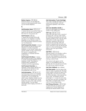 Page 233Glossary /233
P0941565 02 Modular ICS 5.0 System Coordinator Guide
Button Inquiry:²¥â
-	 	 
  
	! 	
  
	 


 
  
 	
C
Call Duration timer:²àà
 
 	
    	  
         
 
     	  
	
     

Call Forward:
²Ý
 
 	
 
 
  	 


 
  	  
	
	   
 
 &
	
 
 
  	 

...