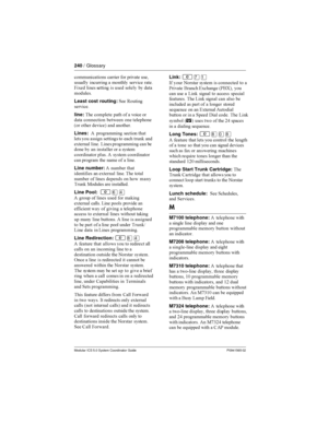 Page 240240/ Glossary
Modular ICS 5.0 System Coordinator Guide P0941565 02


 

  
 

    
 
	  

       




Least cost routing: 0

line:&	 
 
	  
 


    	
) 	 * 

	
Lines: 


  	

  
   
	 ! 


    


  
 
  
 
  


...