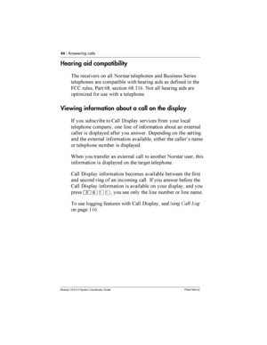 Page 4444/ Answering calls
Modular ICS 5.0 System Coordinator Guide P0941565 02
Hearing aid compatibility
   	

 	 
 	
. 1

 	 	
  	 	
 	 

  
)66 
 *	 0>  0>3$0  	

 	 	
 	

    	 

Viewing information about a call on the display
-    6	

%
	    
	

 	  
  	 	 	 !	
	

  

	
 	...
