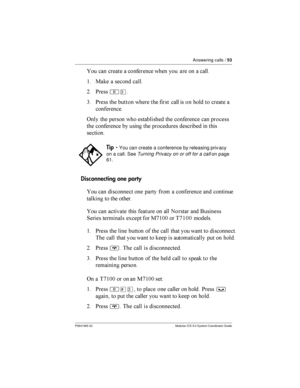 Page 53Answering calls /53
P0941565 02 Modular ICS 5.0 System Coordinator Guide
 	 	 	    	  	 	


$ :	 	 
 	


= *
²Ü
3 *      	

  
  	 	

 
    	

   	 
     
 

  

Disconnecting one party
 	 
  	  	  	
 
	
     
 	 		  	 ...