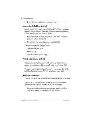 Page 5454/ Answering calls
Modular ICS 5.0 System Coordinator Guide P0941565 02
3 *³ 	   		
Independently holding two calls
) 	

 
 !  :2$;; 	
 2$;;   	
   
  	  	

  
 



 	  	 	
  	 
$ *  
        
			

   

= *
³  
     

 	 	
  
$ 	  	

  

=...