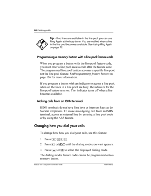 Page 6868/ Making calls
Modular ICS 5.0 System Coordinator Guide P0941565 02
Programming a memory button with a line pool feature code
&  	 	    
 
 	 

     	 
   
	 
 	  	 

 	
 
 
  	 	  
 

  
 
 	 1	

 	 
	 $=0   	
-  	 	    	  
 	  	 	 
  
 
 	

  
  	 
 ...