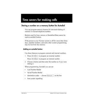 Page 73P0941565 02 Modular ICS 5.0 System Coordinator Guide
Time savers for making calls
Storing a number on a memory button for Autodial
 	 	     
 	
   
	
  !	
 

. 
   
  	  7	
C: 	 

 	 	
	
 
-     	      	 

	 	
	
  	
    	
	  
   
Adding an autodial button
?  ...