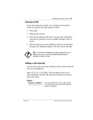 Page 83Handling many calls at once /83
P0941565 02 Modular ICS 5.0 System Coordinator Guide
Listening on hold
-  	    
  	 	   

  	      
$ *
³
= 7	   
3 *  
    	

  	 	 
	
    	 
 	   	  
 
  !	
  

9 &     	
    	 
  
 	 A   	
 	

Holding...