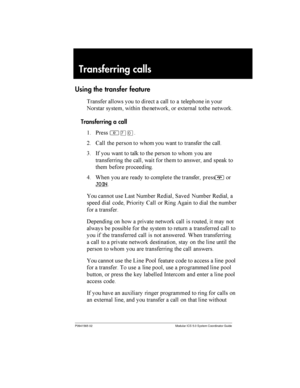 Page 85P0941565 02 Modular ICS 5.0 System Coordinator Guide
Transferring calls
Using the transfer feature
	 	

   
 	 	

  	 
  
	      !	
  
Transferring a call
$ *
²àâ
= 6	

      	 	  	


3 -  	  	
        	
	  	

 	    	 	
 	 
 

9 &  	 	
  
  	
¨...