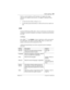 Page 233System prgming / 233
P0603539  02Compact ICS 6.1 Installer Guide
The Fax switch identifies one DN and does not support the unique 
definition of a number of Fax devices. To support a collection of Fax 
devices:
use the Forward on Busy setting on a set
use the Hunt group functionality to collect all fax devices under one 
DN
CCR
Custom Call Routing (CCR) allows calls on certain lines to be directed to 
a telephone or group of telephones according to a numbered menu heard by 
the caller.
CCR lines
Press...