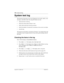 Page 318318 / System test log
Compact ICS 6.1 Installer GuideP0603539  02
System test log
The System test log shows you a list of diagnostic test results, audits, event 
messages, and alarm codes. By using this feature you can:
check the items in the log
check the current alarm (if there is one)
check when each item in the log occurred
check the number of consecutive occurrences of an event or an alarm
erase the log
The System test log holds a maximum of 20 items. You should check and 
record these items at...