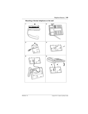 Page 199Telephone features / 199
P0603544   02 Compact ICS 6.1 Syste m Coordin ator Guide
Mounting a Norstar telephone on the wall
12
34
56 