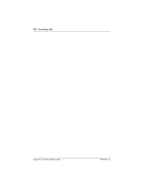 Page 7272 / Answering calls
Com pact ICS 6.1 System Coordinator Guide P0603544   02 