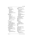 Page 263Index / 263
P0603544   02 Compact ICS 6.1 Syste m Coordinator Guide
Dial voice call 137
dialing
automatic dial
 77
direct extension
 85
options
 168
pre-dial
 78
saved number
 103
standard dial
 77
switching from pulse to tone
 
236
dialing modes
 77
dialing signal
Link
 233
Long Tones
 234
Pause
 234
Programmed Release
 235
run/stop
 235
switching from pulse to tone
 
236
Wait for Dial Tone
 236
DID
CAP lines
 48
DID template
T7316 buttons
 154
direct extension dialing, using 
Custom Call Routing and...