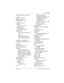 Page 247Index / 247
P0992670 03 Compact ICS 6.0 Syste m Coordinator Guide
refusing to answer second call 
181
Release a call
 103
Release a call 231
Release button
 17, 45
icons
 17
Release calls 231
releasing
from conference
 55
releasing a call
accidentally
 62
remote access
 213–215
remote use
Class of Service password
 
216
security
 214
using lines and features 
from outside the system
 
213
replying to a message
 121
reporting and recording alarms
 
225
Restrn
 201
Restricted call
 64, 101
Restricted call...