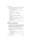 Page 7878 / Auto Attendant
Com pact ICS 6.0 System Coordinator Guide P0992670 03
You need the programming template found at the front of this guide. See 
‘‘Getting started with Norstar’’ on page 13 for more information.
1. Press 
²¥¥ÛßßÜÝÝ.
2. Press 
ÛÜßÝß (the default System Coordinator password).
3. Press 
“ twice.
4. Press 
≠, ‘, and ≠.
5. Press 
‘ three times. The display shows CCRˆ.
6. Press 
≠.
7. Press 
‘. The display shows CCR groupsˆ.
8. Press 
≠ and enter the number of the group to which you want 
to...