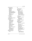 Page 139Index / 133
P0992639 01 Modular ICS Companion Installer Guide
portable telephone
deregistration
 83
description
 4
DN range
 35
features
 58
installing
 34
registration
 35, 80–82
signal strength (see Receive 
Signal Strength Indicator)
system maximum
 35
testing
 93
troubleshooting
 95
using in US
 4
power supply
for an RPI
 19
plug-top
 114
power up, startup messages for 
base stations
 49
programming
Companion
 51–72
entering for System 
Coordinators
 57
entering with other 
passwords
 58
exiting
 52...