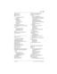 Page 287Index / 287
P0603535  02 Modular ICS 6.1 System Coordinator Guide
DND on busy 116
DND transfer
 47
DND, cancel 200
DNs
checking for updates
 27
rooms 187
Do Not Disturb
canceling
 200
on Busy 40
see also DND
 200
set lock
 232
using 200
Do not disturb
 78, 85, 103
Do Not Disturb on Busy, see also DND 
on busy
 116
DOD
CbC private calls
 206
CbC public calls
 206
PRI description 203
DRT
 47
dual memory buttons, defaults
 156
duration of call 75
E
echo, handsfree
 71
eKIM
button programming
 53
emergency...