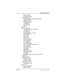 Page 11Table of Contents / xi
P0603534  02Modular ICS 6.1 Installer Guide
Allow link 345
Line/set restrns 346
Telco features 347
Feature assignment (CLID alignment) 347
Caller ID set 347
Extl VMsg set 348
1stDisplay 349
Called ID 349
Log space 349
Lines 351
Trunk/Line data 351
Copying Trunk and Line data 353
Trunk type 353
Line type 354
Line connected to a DTI 355
Dial mode 356
Rec’d # 357
If busy 357
Prime set 358
Auto privacy 358
Trunk mode 359
Ans mode 359
Ans with DISA 360
Link at CO (loop trunks only) 361...