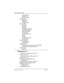 Page 16xvi / Table of Contents
Modular ICS 6.1 Installer GuideP0603534  02
Line coding 491
ClockSrc 492
Max transits 492
Modules 492
StnMod 492
ASM 493
TrunkMod 494
BRI card 498
Loop 498
Type 498
Lines 498
No SPIDs assignd 499
# of B-channels 499
Network DNs 500
Call type 500
D-packet servce 501
Lp 501
TEIs 502
No TEIs on loop 502
Sampling 502
DNs on Loop 503
Assign DNs 503
Loop DN 503
Clock Src 504
Setting the clock source for DTIs and PRI 508
T1 or ISDN-PRI configurations 509
DataMod 510
Type 510
Maintenance...