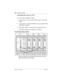 Page 236236 / Inserting a cartridge
Modular ICS 6.1 Installer GuideP0603534  02
Connecting more than one ASM
You can connect additional ASMs. 
1. Connect jack 1 on the second ASM to jack 2 on the first 
ASM. 
2. Connect jack 1 on the third ASM to the next available fibre 
cable link on the ICS. 
3. The fourth module is connected to the third, and so on. 
4. Each fibre cable link can support two ASMs. 
Connecting multiple modules
After the modules are mounted and connected, feed the 
cables through the cable...