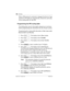 Page 384384 / Services
Modular ICS 6.1 Installer GuideP0603534  02
When a PRI protocol is selected or changed, the Service Type 
and Service ID fields are automatically cleared for each entry 
in the routing table for that PRI.
Programming the PRI routing table
The dialing plan must be thoroughly planned out in advance 
before programming the information into the Norstar system.
Programming the routing table takes place in Services under 
Routing Service/Routes
1. Press ≠. The display shows Show route. 
2. Press...