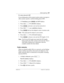 Page 439System prgrming / 439
P0603534  02Modular ICS 6.1 Installer Guide
Private network: UDP
If your dialing plan will be using Location codes to navigate to 
other systems, specify a uniform dialing plan (UDP).
1. At Type:None, press CHANGE
 until UDP displays.
2. Press ‘. PrivNetID:1 displays.
3. Press CHANGE
, and enter a new private network id.
4. Press ‘. Loc code:None displays.
5. Press CHANGE
 and use the dialpad to enter a location code.
Note:  This code must be unique to your system.
6. Press ‘. Priv...