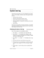 Page 526526 / System test log
Modular ICS 6.1 Installer GuideP0603534  02
System test log
The System test log shows you a list of diagnostic test results, 
audits, event messages, and alarm codes. By using this feature 
you can:
• check the items in the log
• check the current alarm (if there is one)
• check when each item in the log occurred
• check the number of consecutive occurrences of an event 
or an alarm
• erase the log
The System test log holds a maximum of 20 items. You should 
check and record these...