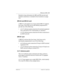 Page 55Welcome to ISDN / 55
P0603534  02Modular ICS 6.1 Installer Guide
Detailed wiring information for BRI and PRI network and 
terminal connections is included in the Installation on page 
219.
BRI-U2 and BRI-U4 card
A BRI-U2 card supports two loops and the BRI-U4 supports 
four loops. Each loop can be individually programmed to 
provide one of the following:
• a U-LT reference point connection for terminal equipment 
(TE) with built-in NT1 functionality (U interface)
• a U-NT reference point connection for...