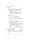 Page 550550 / Provisioning BRI and PRI lines
Modular ICS 6.1 Installer GuideP0603534  02
L001
If the loop is configured as a U-NT, T or S loop, press 
≠ and  ‘ to display the individual lines. 
There are no lines associated with an S or U-LT loop.
1. Press REMOVE
 to take the line out of service.
2. If line is busy, the display will ask if you still want to 
remove it from service. Press YES
 to go ahead.
Provisioning a T1 line
Start with the display showing Network evt log.
1. Press ‘. Provisioning displays.
2....