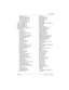 Page 675Index / 675
P0603534  02Modular ICS 6.1 Installer Guide
programming 312
programming headings
 295
trunk cards, profile 1 313
trunk cards, profile 2 313
trunk cards, profile 3
 314
trunk cards, profile 4 314
profile 1, languages 313
profile 2, languages
 313
profile 3, languages 314
profile 4, languages 314
programmed release, dialout
 382
programming
1st display
 349
access
 294
access codes 441
allow last number redial 345
allow link
 345
allow saved number redial 345
analog and BRI ONN 456
analog VSC...