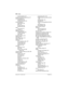 Page 678678 / Index
Modular ICS 6.1 Installer GuideP0603534  02
remote packages 447
remote line access, programming
 447
remote packages 82
programming 403
remote line access
 447
remote restrictions
default filters
 369
filters
 402
process chart 95
programming 369
repair
authorization
 25
repair facility 33
replacing a telephone
of different types
 579
of same type 579
status
 580
required equipment 189
reset logs 425
reset memory
 295, 318
restore, NRU 381
restricting
line at telephone
 346, 367
remote access...