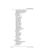 Page 13Table of Contents / xiii
P0992638 03Modular ICS 6.0 Installer Guide
Programming busy line setting 395
Programming the queue timeout 395
Programming the overflow set 396
Setting the function name 396
Change DNs 397
Featr settings 397
Backgrnd music 397
On hold 398
Receiver volume 398
Camp timeout 398
Park timeout 399
Park mode 399
Trnsfr callbk 399
DRT to prime 400
DRT delay 400
Held reminder 400
Remind delay 401
Directd pickup 401
Page tone 401
Page Timeout 402
Daylight time 402
AutoTime&Date 402
Setting...