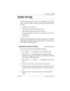 Page 499System test log / 499
P0992638 03Modular ICS 6. 0 Installer Guide
System test log
The System test log shows you a list of diagnostic test results, 
audits, event messages, and alarm codes. By using this feature 
you can:
check the items in the log
check the current alarm (if there is one)
check when each item in the log occurred
check the number of consecutive occurrences of an event 
or an alarm
erase the log
The System test log holds a maximum of 20 items. You should 
check and record these items...