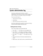 Page 502502 / System administration log
Modular ICS 6.0 Installer GuideP0992638 03
System administration log
The System administration log keeps a record of 
administrative events such as sessions in which a change was 
made, invalid password attempts, and password changes. 
You can use this feature to:
check the items in the log
erase the log
check when each item in the log occurred
The System administration log holds a maximum of 10 items. 
Erase the log after dealing with all the items.
Checking the items...