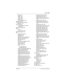 Page 631Index / 631
P0992638 03Modular ICS 6.0 Installer Guide
display 321
profile 1
 297
profile 2 297
profile 3
 298
profile 4
 298
User Preferences 289
last dialed digits
 82
leased line backup using ISDN 
applications
 174
least-cost routing
creating routing over private 
network
 377
leaving the program
 287
LEDs
DTI
 567
power indicators
 276
lightning protectors
 187
line
assign prime set
 340
assignment
 309
BRI, about
 79
capacity of trunk cartridges 185
default line restrictions
 350
deprovisioning...