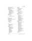 Page 279Index / 279
P0992640 03 Modular ICS 6.0 System Coordinator Guide
Foreign Exchange, see also FX
Forward denied
 109
Forward no answer, changing 106
Forward>
 109
forwarding calls
 36
Call Forward 105
Call Forward delay
 107
Call Forward No Answer
 106
Call Forward on Busy 107
direct dial
 218
Do Not Disturb on Busy
 108
Line Redirection 109–114
to voice mail
 109
Foward delay
 37
full, call restrictions 179
FX
CbC type
 198
see also Foreign Exchange
 198
G
green button caps
 142
grey button caps 142
Group...