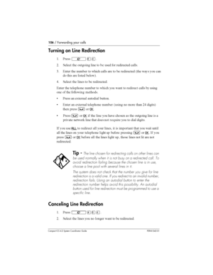 Page 106106/ Forwarding your calls
Compact ICS 4.2 System Coordinator Guide P0941543 01
Turning on Line Redirection
( &	²¡Ý
8 		
 	 

 	 
 		 
 		
	 

0 4	 	 	 

 
 	 
 	 		
	 6	    
 


  	 	 	
7
) 		
 	 	 
 	 		
	
4	 	 		
	 	 
 
 
  
 		

  

	 
 	 

 	

 &	 	,	 
 

 4	  	,	 		
	 	 6 
 
...