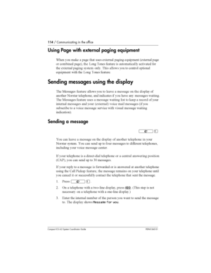 Page 114114/ Communicating in the office
Compact ICS 4.2 System Coordinator Guide P0941543 01
Using Page with external paging equipment
;	 
 #	  	  	 	,	  	A	 6	,	 	

 
	 	7  	 ?
 
	 		  

 
	 

	 	,	  	 
  
 
 


 


	A	  	?
 
	 		
Sending messages using the display
	 2				 
 
 
		  		 
 	  


	 
 		
	...