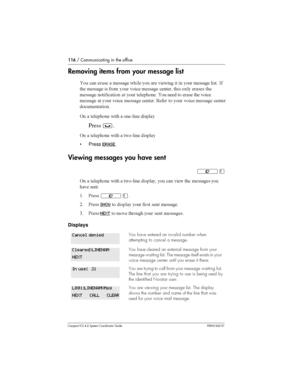 Page 116116/ Communicating in the office
Compact ICS 4.2 System Coordinator Guide P0941543 01
Removing items from your message list

 
 		 		  	 
 	 	   
 		  -
	 		  
  
 

	 		 
		  
   		 	
		 


  
 		
	 
		 
 		 	 

	
		  
 

	 		 
		 		 
 
 

	 		 
		


	

1  		
	   
	9	  
Press³.
1  		
	   
9	 ...